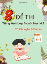 Bộ 8 Đề thi tiếng Anh Lớp 5 cuối Học kì 1 (Có File nghe + Đáp án)